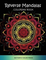 Reverse Mandalas Coloring Book - Butterfly Color Press - 9781636382647