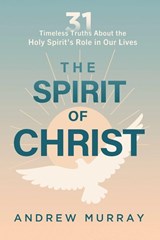 The Spirit of Christ - Andrew Murray - 9781636415550