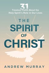 The Spirit of Christ - Andrew Murray - 9781636415550