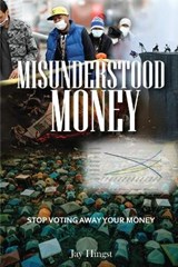 Misunderstood Money - HINGST,  Jay - 9781636499680