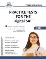 Practice Tests for the Digital SAT - Vibrant Publishers - 9781636511573