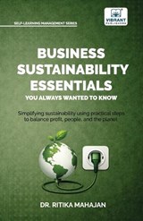 Business Sustainability Essentials You Always Wanted to Know - Mahajan ; Vibrant Publishers - 9781636516813