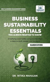 Business Sustainability Essentials You Always Wanted to Know - Mahajan ; Vibrant Publishers - 9781636516837