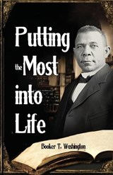 Putting the Most into Life - Booker T Washington - 9781636521398