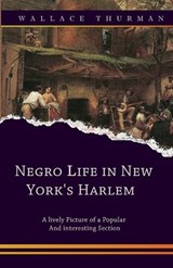 Negro life in New York's Harlem A lively picture of a popular and interesting section - Wallace Thurman - 9781636522883