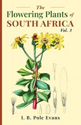 The flowering plants of South Africa vol. 3 - I B Pole Evans - 9781636523705