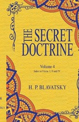 The Secret Doctrine, Volume IV - Helena Petrovna Blavatsky - 9781636524979