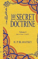 The Secret Doctrine, Volume IV - H. P. Blavatsky - 9781636524979