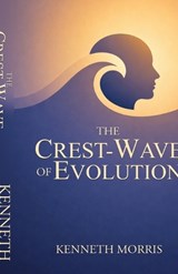 The Crest-Wave of Evolution - Kenneth Morris - 9781636525105