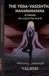 The Yoga-Vasishtha Maharamayana of Valmiki Vol. 4 (of 4), Part 2 (of 2) - Valmiki ; Viharilala Mitra - 9781636525150