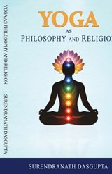 Yoga as Philosophy and Religion - Surendranath Dasgupta - 9781636525235