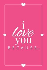 I Love You Because - Llama Bird Press - 9781636571508