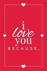 I Love You Because - Llama Bird Press - 9781636571515