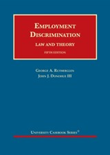 Employment Discrimination - George A. Rutherglen ; John J. Donohue III - 9781636590738