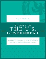 Budget of the U.S. Government, Fiscal Year 2024 - Executive Office of the President - 9781636713991