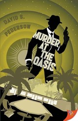 Murder at the Oasis - David S. Pederson - 9781636794167