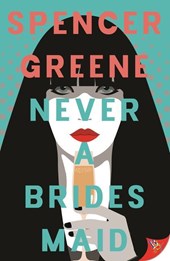 Greene, S: Never a Bridesmaid
