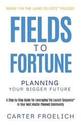 Fields to Fortune - Carter Froelich - 9781636803340