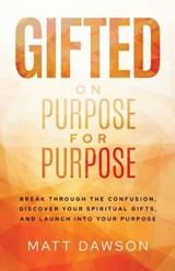 Gifted on Purpose for Purpose - Matt Dawson - 9781636805818