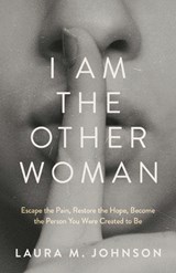 I Am the Other Woman - Laura M Johnson - 9781636806037