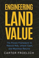 Engineering Land Value - Carter Froelich - 9781636806198