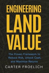 Engineering Land Value - Carter Froelich - 9781636806198