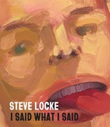 Steve Locke: I Said What I Said - Evan Garza - 9781636811949