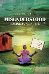 Misunderstood - SHERFEY,  Jay - 9781636845982