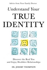 Understand Your True Identity - Dr. Jeremy Guy Thompson - 9781636986272