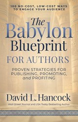 The Babylon Blueprint for Authors - David L. Hancock - 9781636987798
