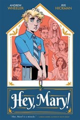 Hey, Mary! - Andrew Wheeler - 9781637156391