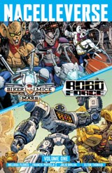 Nacelleverse Vol. 1: Biker Mice from Mars & RoboForce - Melissa Flores - 9781637157572
