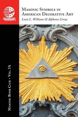The Masonic Book Club, Vol. 7A - Louis L. Williams ; Alphonse Cerza - 9781637236734