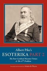 Albert Pike's Esoterika - Arturo de Hoyos - 9781637236833