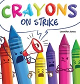 Crayons on Strike - Jennifer Jones - 9781637314708