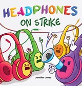Headphones On Strike - Jennifer Jones - 9781637319215