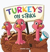 Turkeys on Strike - Jennifer Jones - 9781637319598