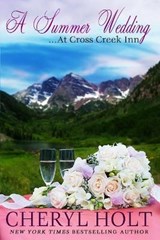 A Summer Wedding at Cross Creek Inn - HOLT,  Cheryl - 9781637328187