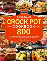 The Ultimate Crock Pot Cookbook - KLEIN,  William E - 9781637331859