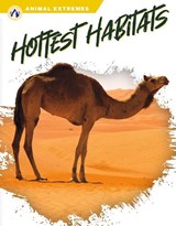 Animal Extremes: Hottest Habitats - Ashley Gish - 9781637385845