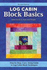 Log Cabin Block Basics, Revised Edition - Jean Ann Wright ; Janet Houts - 9781637411674