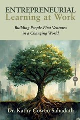Entrepreneurial Learning at Work - Kathy Cowan Sahadath - 9781637429464