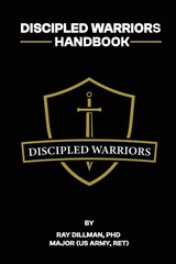 Discipled Warriors Handbook - Ray Dillman - 9781637466698