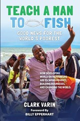 Teach A Man to Fish - Clark Varin - 9781637466933