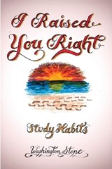 I Raised You Right - Washington Stone - 9781637513101