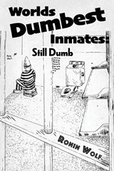 World's Dumbest Inmates - Ronin Wolf - 9781637514856