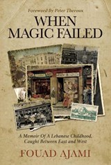 When Magic Failed - AJAMI,  Fouad - 9781637581759