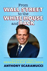 From Wall Street to the White House and Back - Anthony Scaramucci - 9781637584637