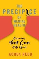 The Precipice of Mental Health - Achea Redd - 9781637630624