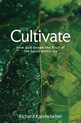 Cultivate - Richard Kannwischer - 9781637635315